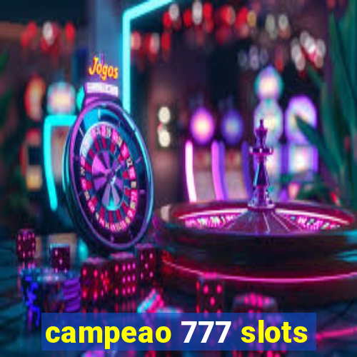 campeao 777 slots